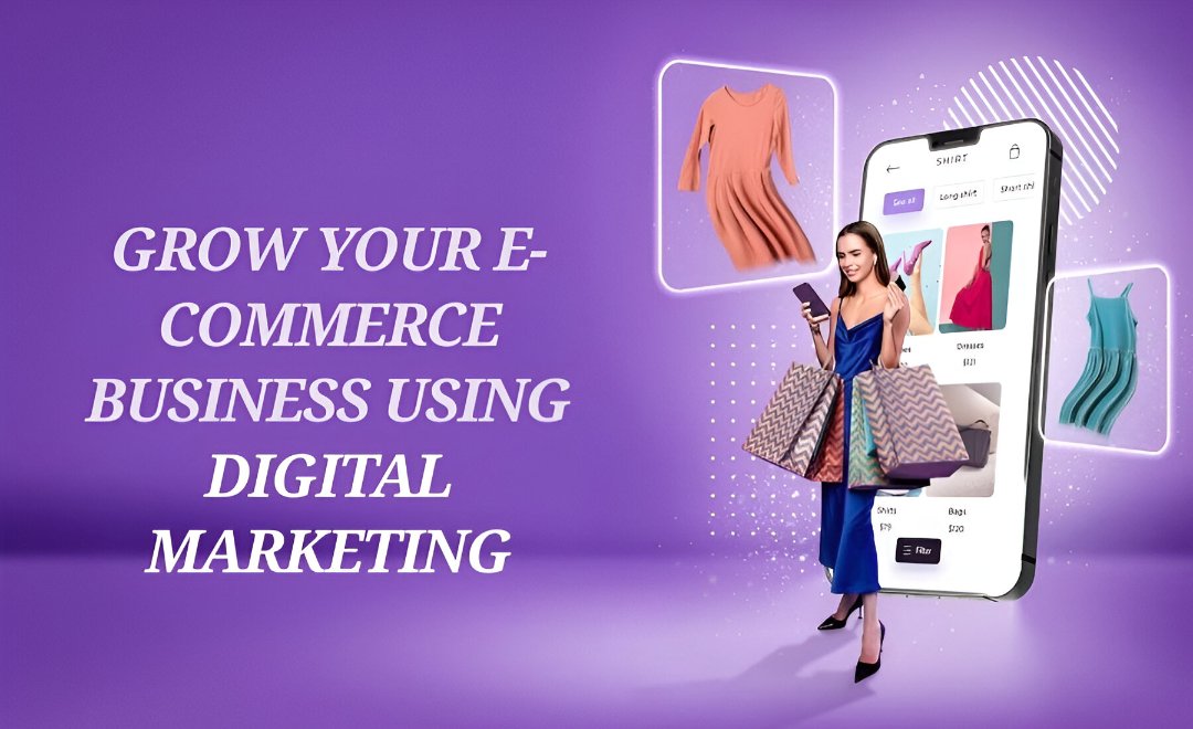 E-Commerce and Digital Marketing