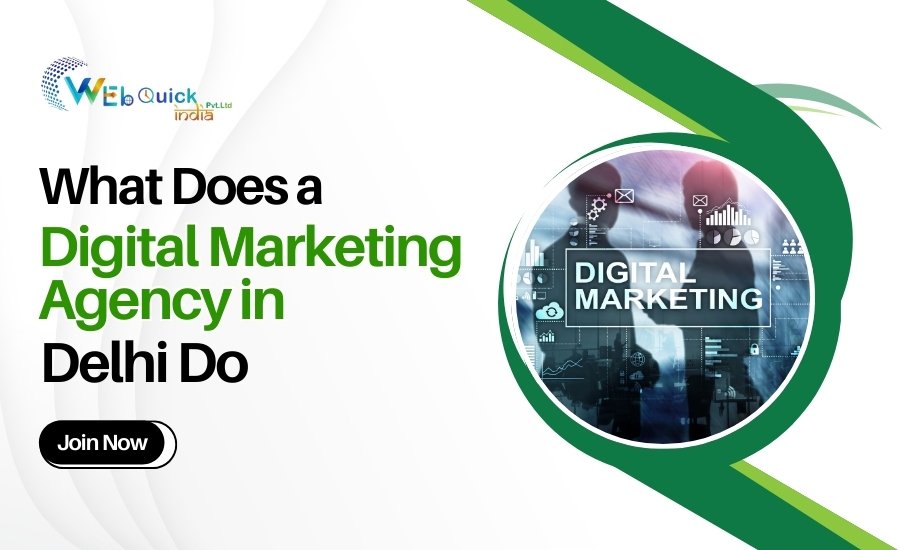 What Does a Digital Marketing Agency in Delhi Do
