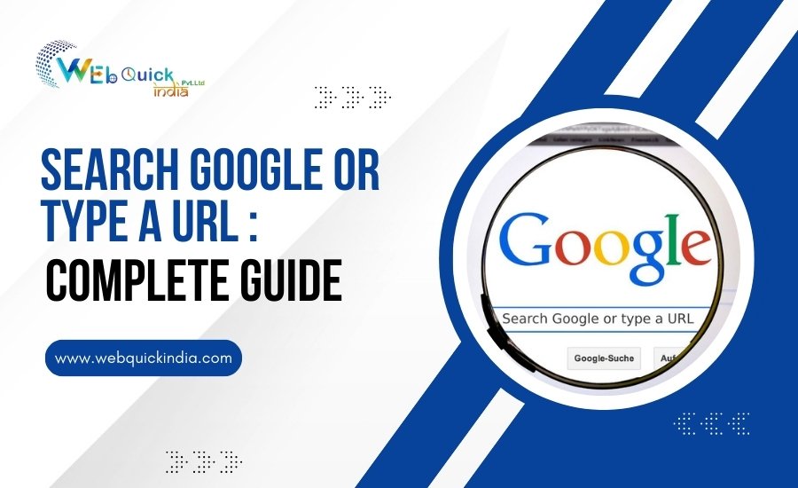Search Google or Type a URL: Complete Guide
