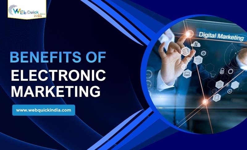 Benefits of Electronic Marketing